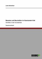 Benoten und Beurteilen im Kunstunterricht: Portfolio in der Grundschule 3640466721 Book Cover