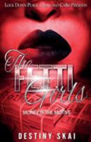 The Fetti Girls: Money Is the Motive 1948878666 Book Cover