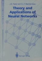Theory and Applications of Neural Networks (Perspectives in Neural Computing)
