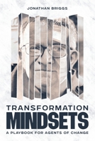 Transformation Mindsets: A Playbook for Agents of Change 9819425549 Book Cover