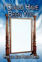 I Could Have Been You 1604747978 Book Cover