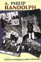 A. Philip Randolph: And The African-American Labor Movement (Portraits of Black Americans) 1931798508 Book Cover