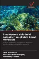 Bioaktywne skladniki egipskich miękkich korali morskich 6209164188 Book Cover