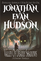 Valley of Deadly Shadows 1955880573 Book Cover