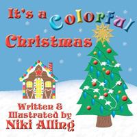 It's a Colorful Christmas 1480052388 Book Cover