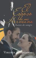 El Esposo De Mi Hermana: Lazos De Sangre (Spanish Edition) 1982219912 Book Cover