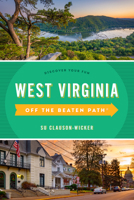 West Virginia Off the Beaten Path(r): A Guide to Unique Places 076275334X Book Cover