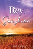Rey of Sunshine 1837946019 Book Cover