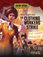 Annie Shapiro and the Clothing Workers' Strike 0761361324 Book Cover