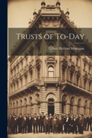 Trusts of To-Day 1022001450 Book Cover
