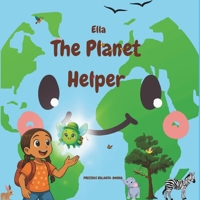 Ella The Planet Helper B0FSG8C1MF Book Cover