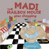 Madi the Mailbox Mouse Goes Shopping 1997584263 Book Cover