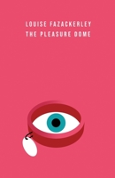 The Pleasure Dome 1913958329 Book Cover