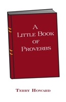 A Little Book of Proverbs 1729821545 Book Cover