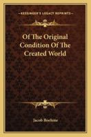 Of The Original Condition Of The Created World 1417991917 Book Cover