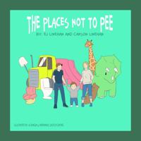 The Place Not to Pee 0578896389 Book Cover