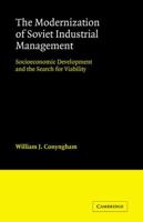 The Modernization of Soviet Industrial Management: Socioeconomic Development and the Search for Viability 0521070260 Book Cover