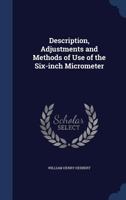 Description, Adjustments And Methods Of Use Of The Six-inch Micrometer Block Survey Reiterating Transit Theodolite 1912 Pattern 1014887429 Book Cover