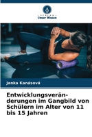 Entwicklungsverän-derungen im Gangbild von Schülern im Alter von 11 bis 15 Jahren (German Edition) 6209767109 Book Cover