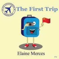 The Adventurous Suitcase - The First Trip 0990789403 Book Cover