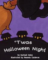 'Twas Halloween Night 1534615652 Book Cover