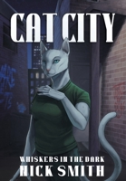 Cat City (Whiskers in the Dark, #2) B0DWZ5Z5XG Book Cover
