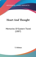 Heart and Thought Memories of Eastern Travel 1167002792 Book Cover