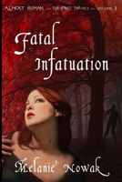 Almost Human - Volume 1 - Fatal Infatuation (Almost Human) 098241028X Book Cover