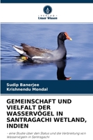 Gemeinschaft Und Vielfalt Der Wasservögel in Santragachi Wetland, Indien 6203141933 Book Cover