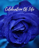 Celebration Of Life: Memorial Guest Book, Funeral Guest Book, Registration Book, Condolence Book, Celebration Of Life Remembrance Book, Contemporary Matte Finish, Paperback 1691046655 Book Cover