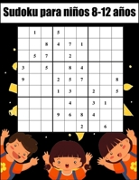 Sudoku para niños 8-12 años: 100 Sudoku facil infantil para niños uno por pagina B0892J1HMT Book Cover