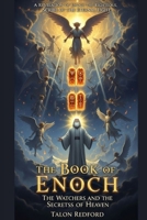 THE BOOKS OF ENOCH: A Revelation of Enoch the Righteous, Scribe of the Eternal Light B0FX928G2Q Book Cover
