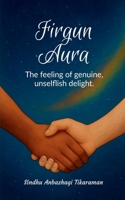 Firgun Aura: The feeling of genuine, unselfish delight B0FSYCKKVP Book Cover