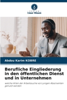 Berufliche Eingliederung in den öffentlichen Dienst und in Unternehmen (German Edition) 6207736710 Book Cover