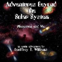 Adventures Beyond the Solar System: Planetron and Me 0843122986 Book Cover