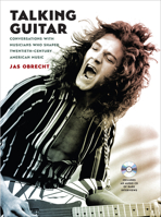 Talking Guitar: Conversations with Musicians Who Shaped Twentieth-Century American Music 1469669374 Book Cover