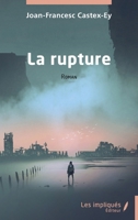 La rupture (French Edition) 2384177761 Book Cover