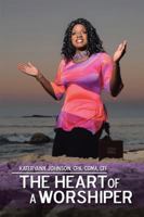 The Heart of a Worshiper 1524658936 Book Cover