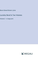 Lucretia; Novel In Two Volumes: Volume 2 - in large print 3387068417 Book Cover