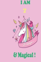 Unicorn Journal I am 7 & Magical!: with MORE UNICORNS INSIDE, space for writing and drawing, and positive sayings!: Unicorn Journal: Blank Lined Journal Notebook, 100 Pages, Soft Matte Cover, 6 x 9 In 1661974996 Book Cover