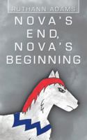 Nova's End, Nova's Beginning 1532069502 Book Cover