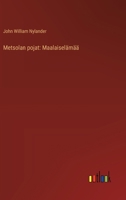 Metsolan pojat: Maalaiselämää (Finnish Edition) 3368937219 Book Cover