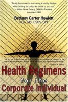Health Regimens for the Corporate Individual 1425923607 Book Cover