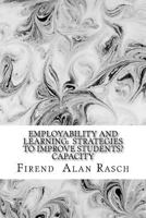 Employability and learning: strategies to improve students capacity: Essay of educators reflections 1976135516 Book Cover