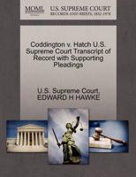 Coddington v. Hatch U.S. Supreme Court Transcript of Record with Supporting Pleadings 1270044109 Book Cover