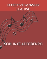 EFFECTIVE WORSHIP LEADING B0BCS8V3BX Book Cover