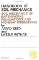 Handbook of Soil Mechanics : Soil Mechanics of Earthworks, Foundations and Highway Engineering (Kezdi, Arpad//Handbook of Soil Mechanics Revised Edition) 0444989293 Book Cover