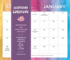 Everyday Gratitude: Inspiration and Organization for 2025: A Magnetic Monthly Calendar for a Fridge, Wall, or Desk 1523526637 Book Cover
