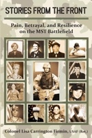 Stories from the front: pain, betrayal, and Resilience on the MST Battlefield 0999095196 Book Cover