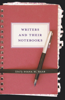 Writers and Their Notebooks 157003866X Book Cover